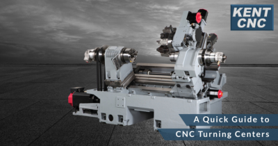 Kent-CNC-A-Quick-Guide-to-CNC-Turning-Centers