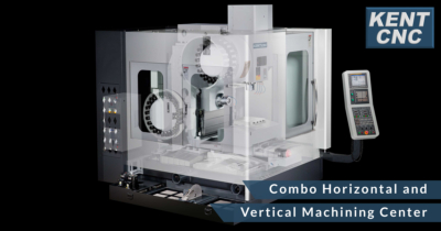 Kent-CNC-Combo-Vertical-and-Horizontal-Machining-Center