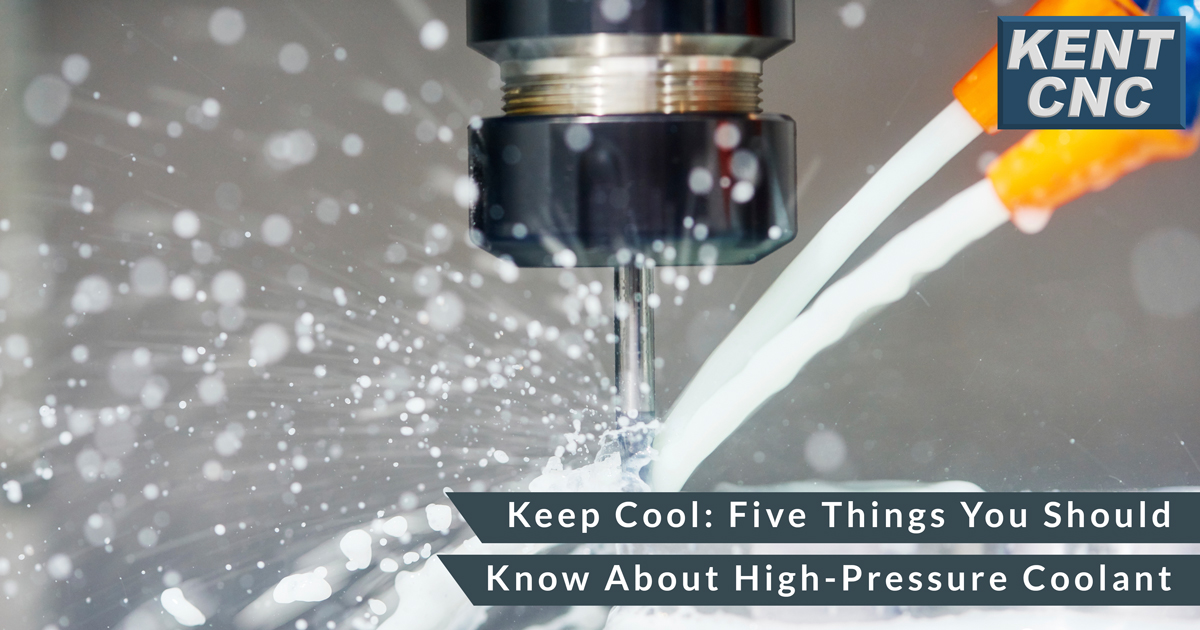 Kent-CNC-Five Things You Should Know About High-Pressure Coolant Systems