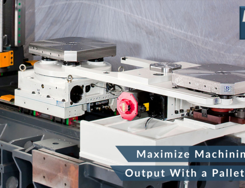 Maximize Machining Center Output With a Pallet Changer